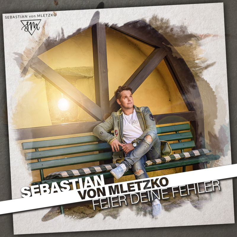 Feier deine Fehler — Sebastian von Mletzko