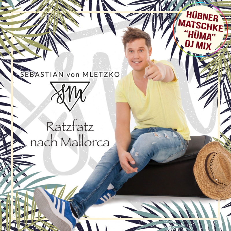 Ratzfatz nach Mallorca — Sebastian von Mletzko
